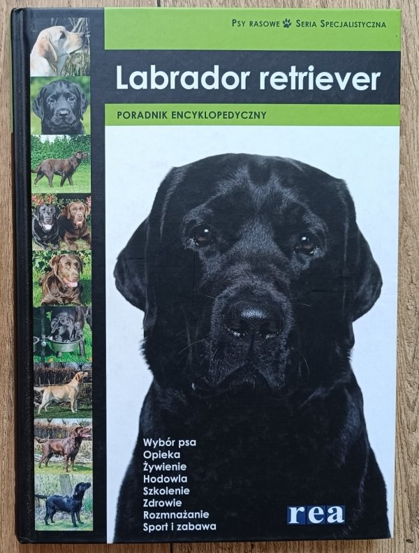 Labrador retriever: poradnik encyklopedyczny