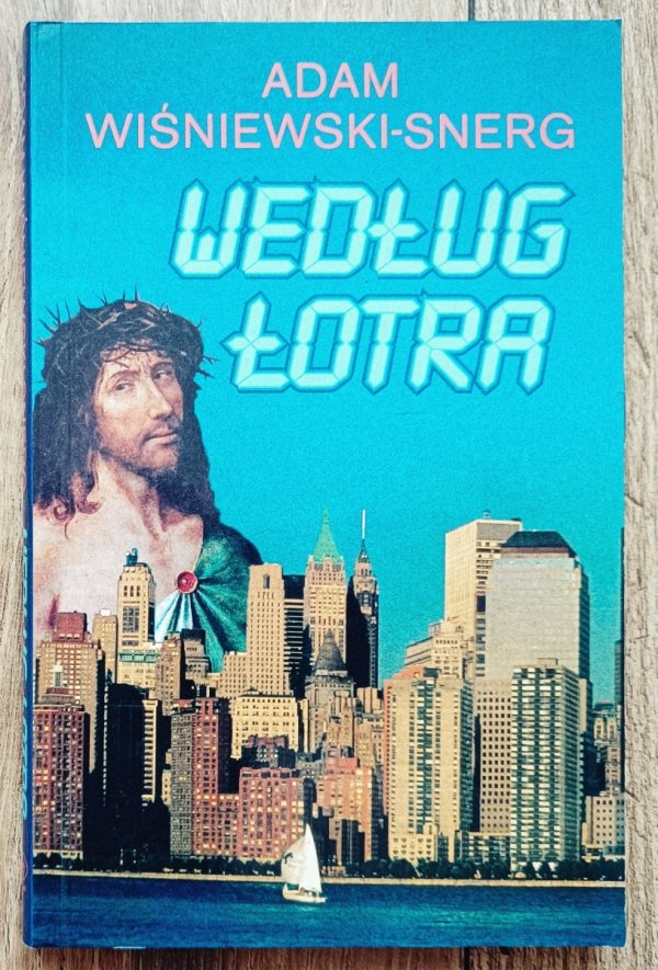 Adam Wiśniewski-Snerg Według łotra