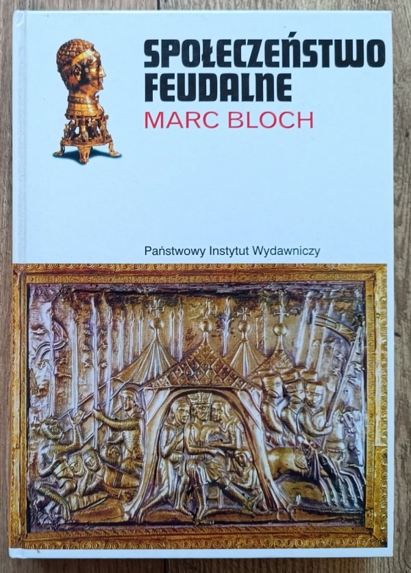 Marc Bloch Społeczeństwo feudalne / Ceram