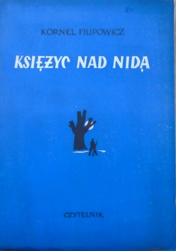 Kornel Filipowicz • Księżyc nad Nidą [1950, Jan Miklaszewski]