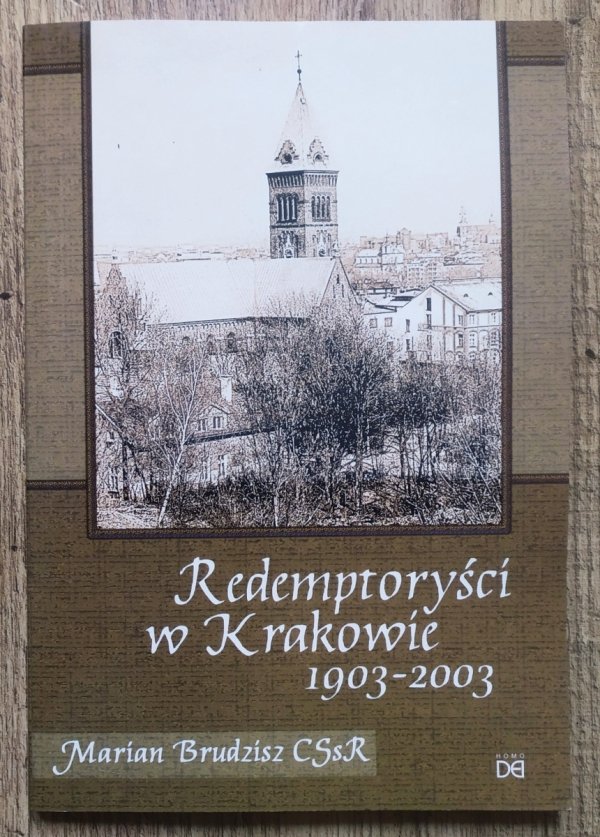 Marian Brudzisz Redemptoryści w Krakowie 1903-2003