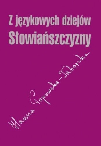 Hanna Popowska-Taborska Z językowych dziejów Słowiańszczyzny