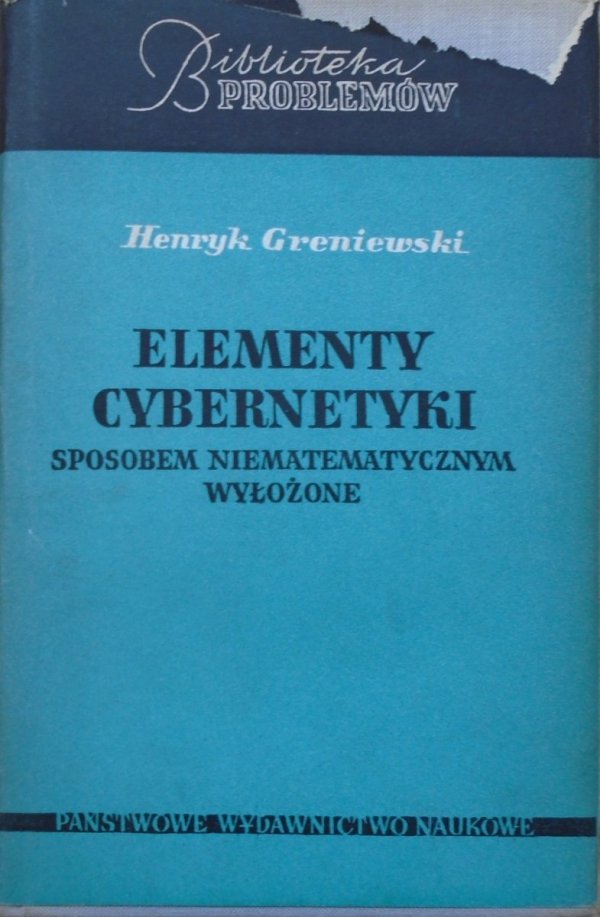 Henryk Greniewski • Elementy cybernetyki sposobem niematematycznym wyłożone