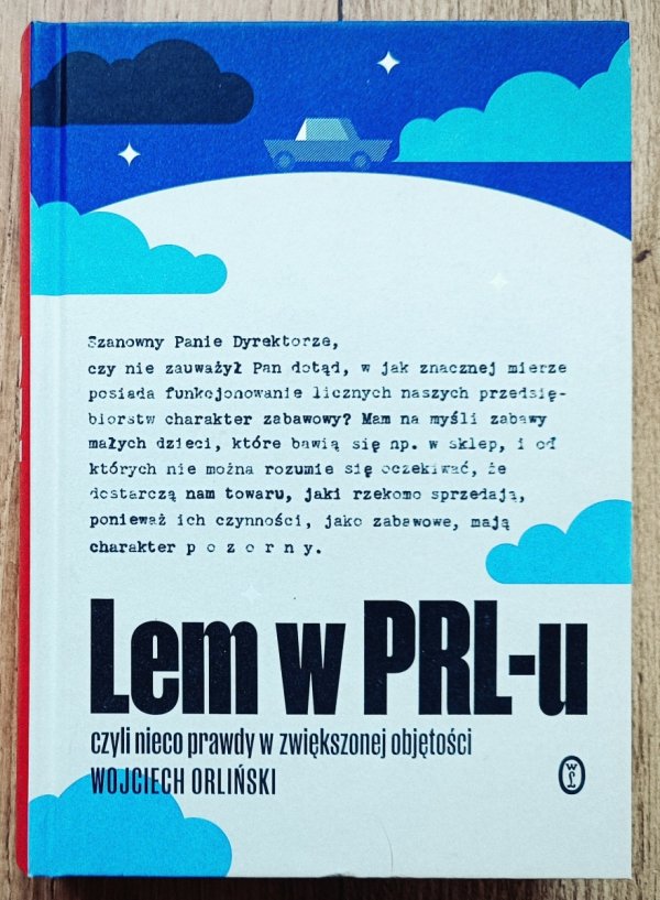 Wojciech Orliński Lem w PRL-u, czyli nieco prawdy w zwiększonej objętości
