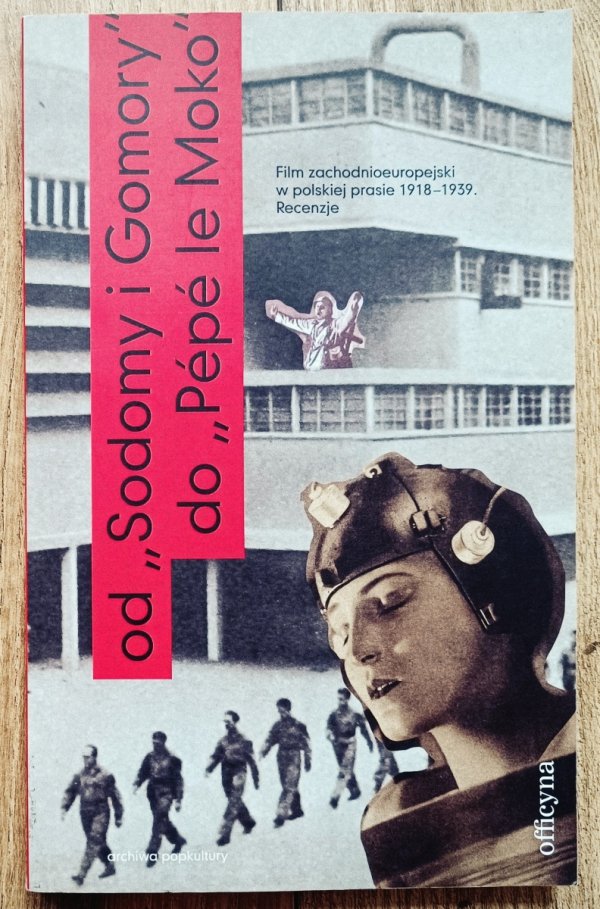 Od 'Sodomy i Gomory' do 'Pepe le Moko'. Film zachodnioeuropejski w polskiej prasie 1918-1939