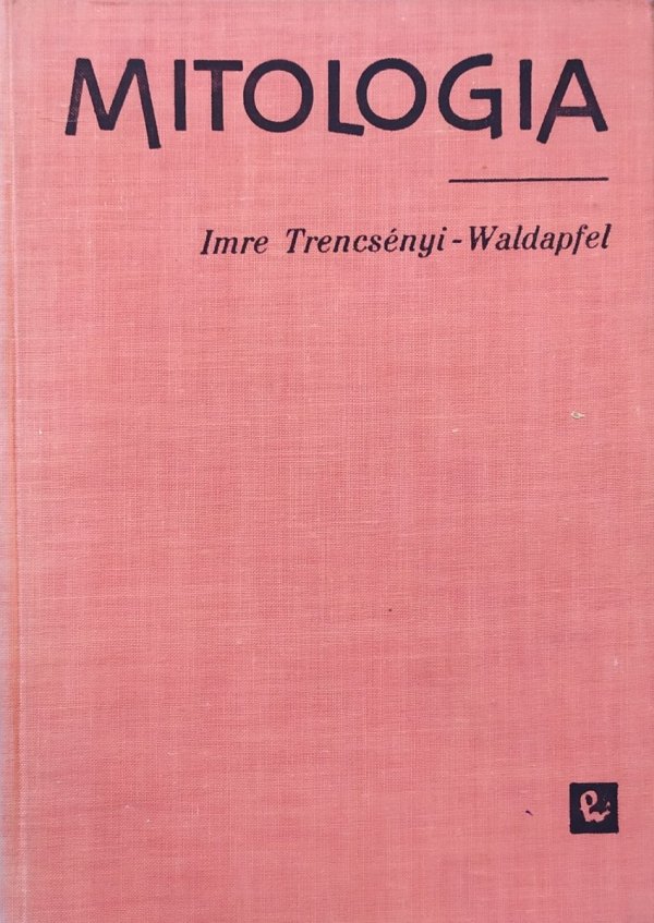 Imre Trencsenyi-Waldapfel Mitologia