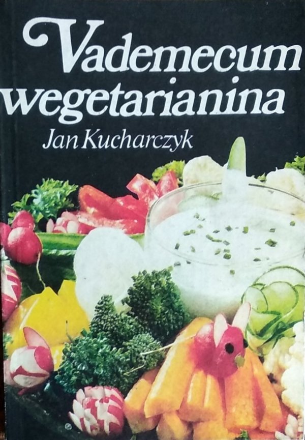 Jan Kucharczyk • Vademecum wegetarianina