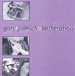 Gary Primich • Botheration • CD