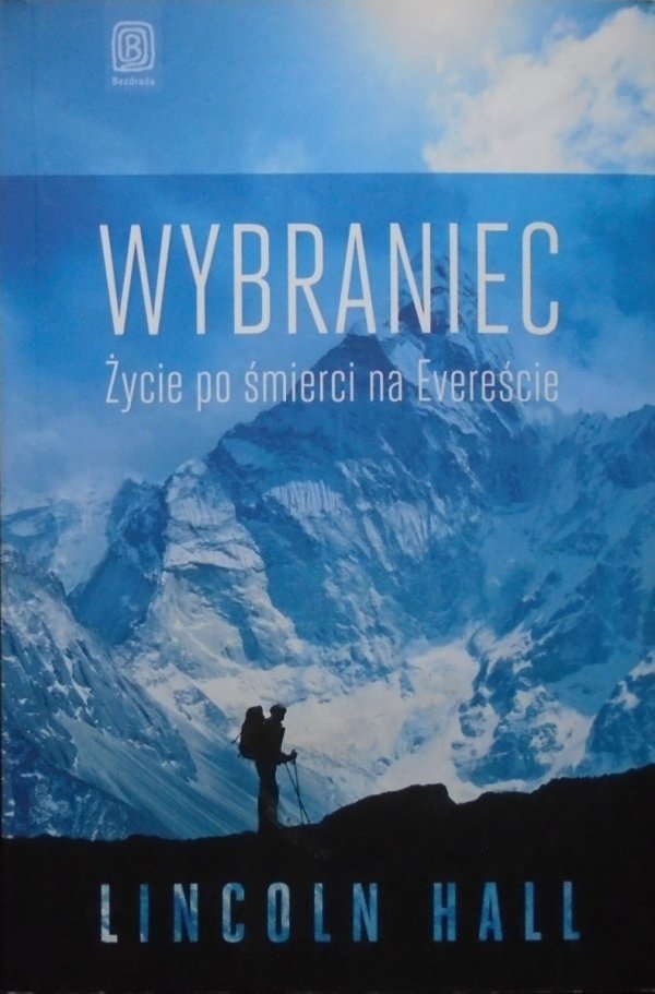 Lincoln Hall • Wybraniec. Życie po śmierci na Evereście