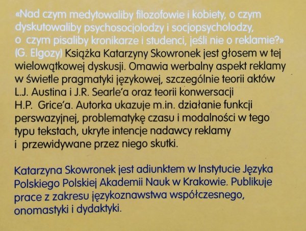 Katarzyna Skowronek Reklama. Studium pragmalingwistyczne