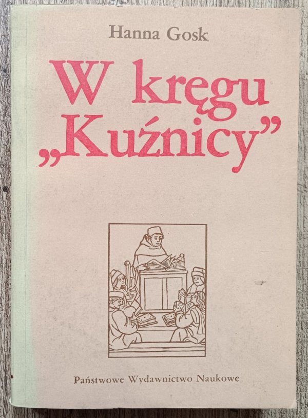 Hanna Gosk W kręgu 'Kuźnicy'