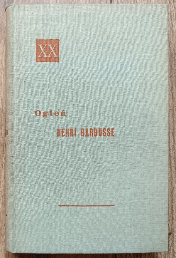 Henri Barbusse Ogień. Dziennik pewnego oddziału