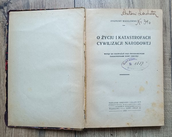 Zygmunt Wasilewski O życiu i katastrofach cywilizacji narodowej
