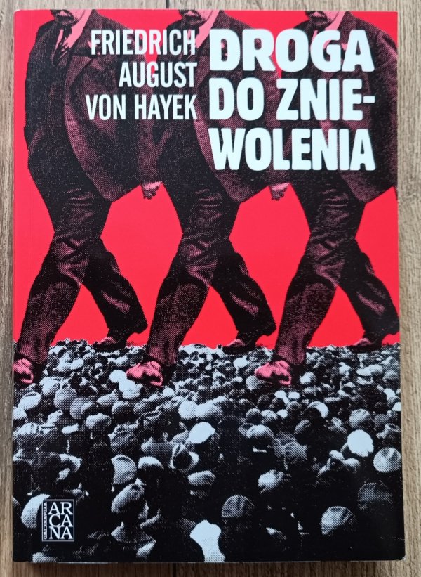 Friedrich August von Hayek Droga do zniewolenia