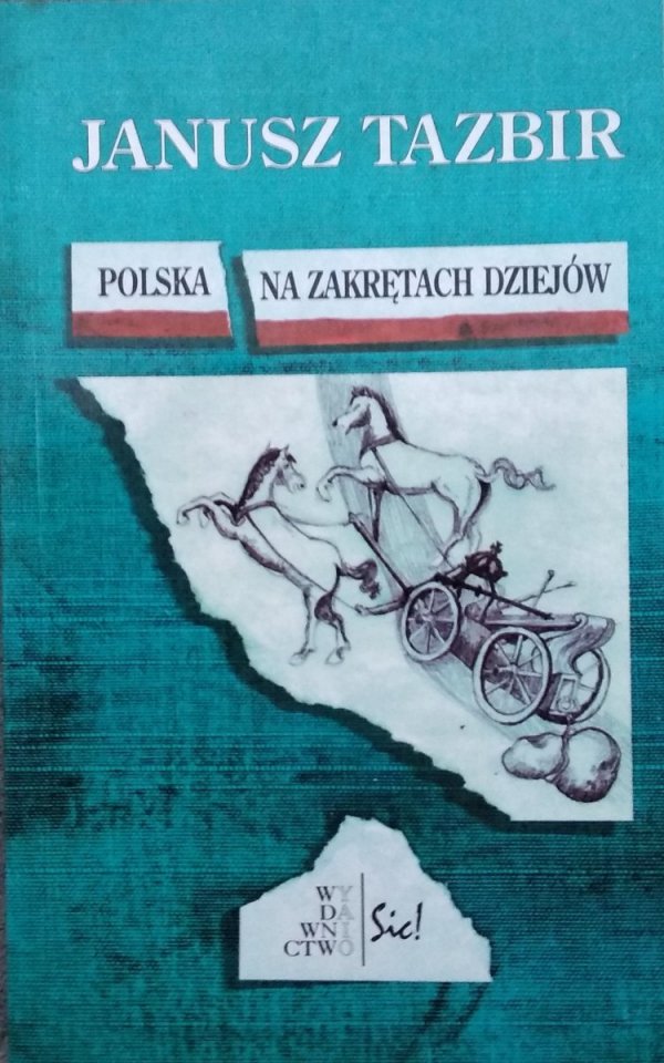 Janusz Tazbir • Polska na zakrętach dziejów 