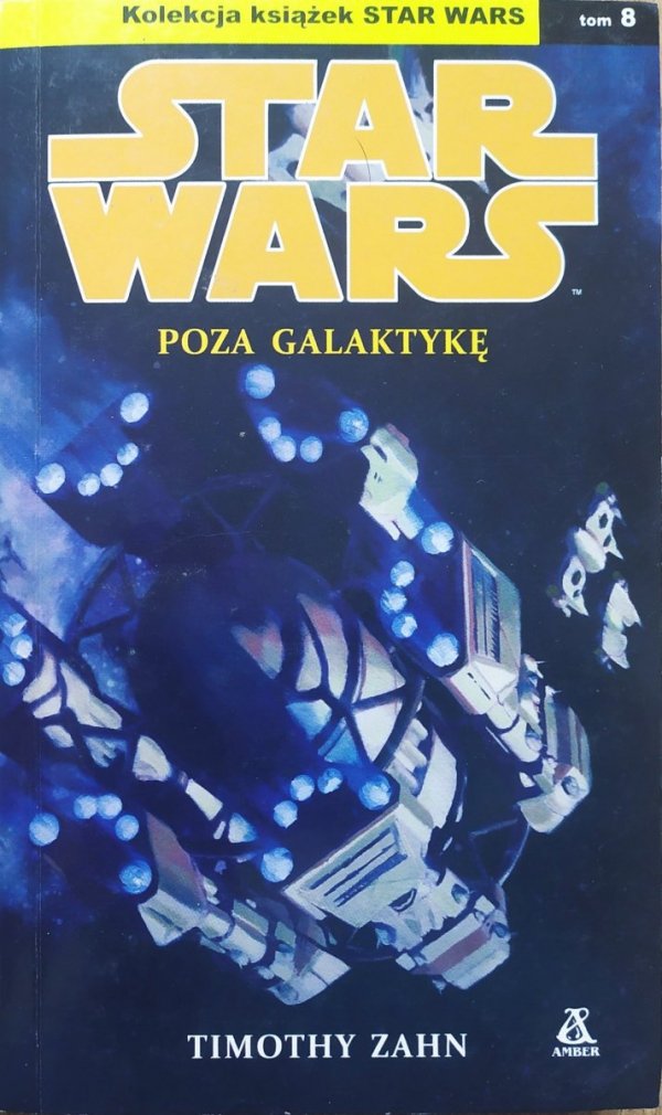 Timothy Zahn Star Wars. Poza Galaktykę