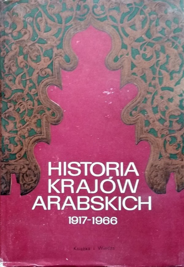 D.R. Woblikow  • Historia krajów arabskich 1917-1966