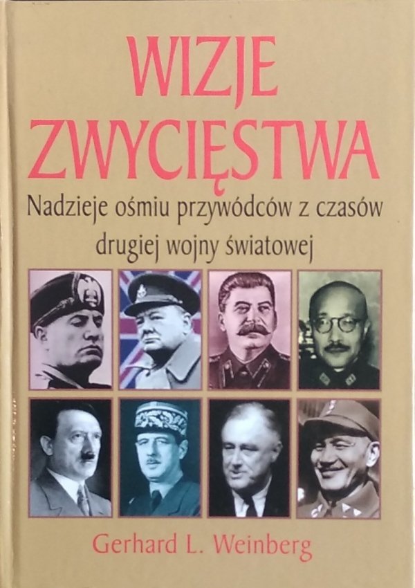 Gerhard Weinberg • Wizje zwycięstwa