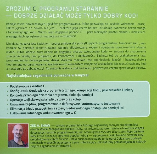 Zed A. Shaw Programowanie w C. Sprytne podejście do trudnych zagadnień, których wolałbyś unikać