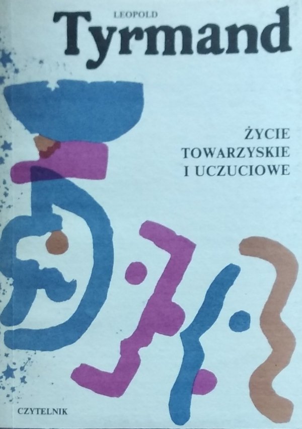 Leopold Tyrmand • Życie towarzyskie i uczuciowe
