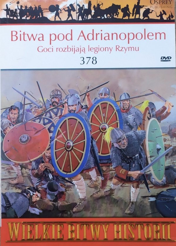 Simon MacDowall Bitwa pod Adrianopolem 378 [Wielkie Bitwy Historii]