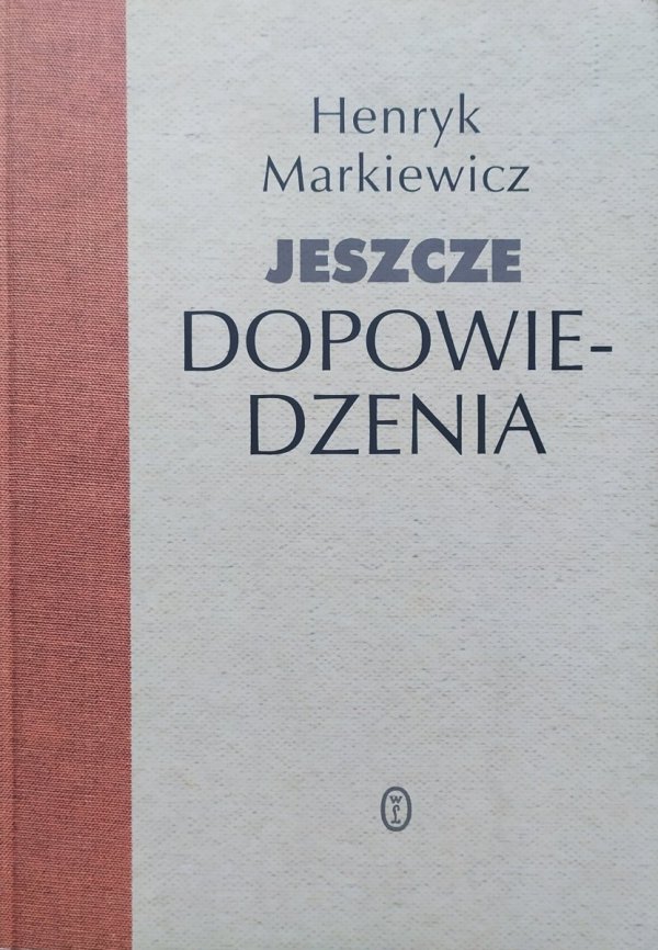 Henryk Markiewicz Jeszcze dopowiedzenia [dedykacja autorska]