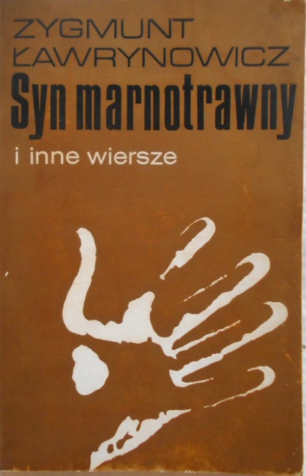 Zygmunt Ławrynowicz • Syn marnotrawny i inne wiersze [OPiM]