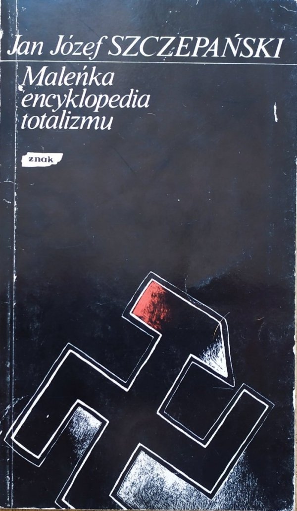 Jan Józef Szczepański Maleńka encyklopedia totalizmu