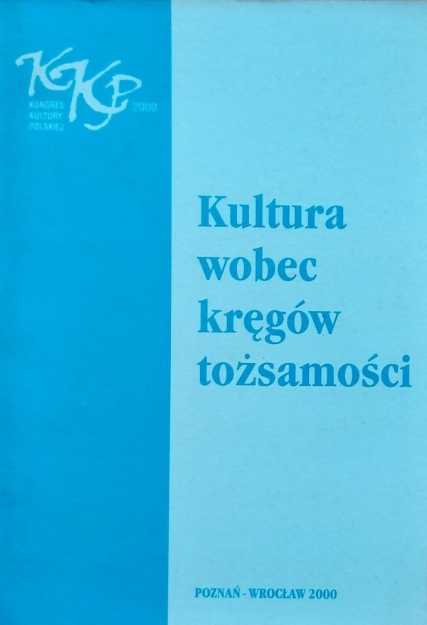 Teresa Kostyrko • Kultura wobec kręgów tożsamości