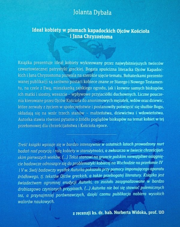 Jolanta Dybała Ideał kobiety w pismach kapadockich Ojców Kościoła i Jana Chryzostoma