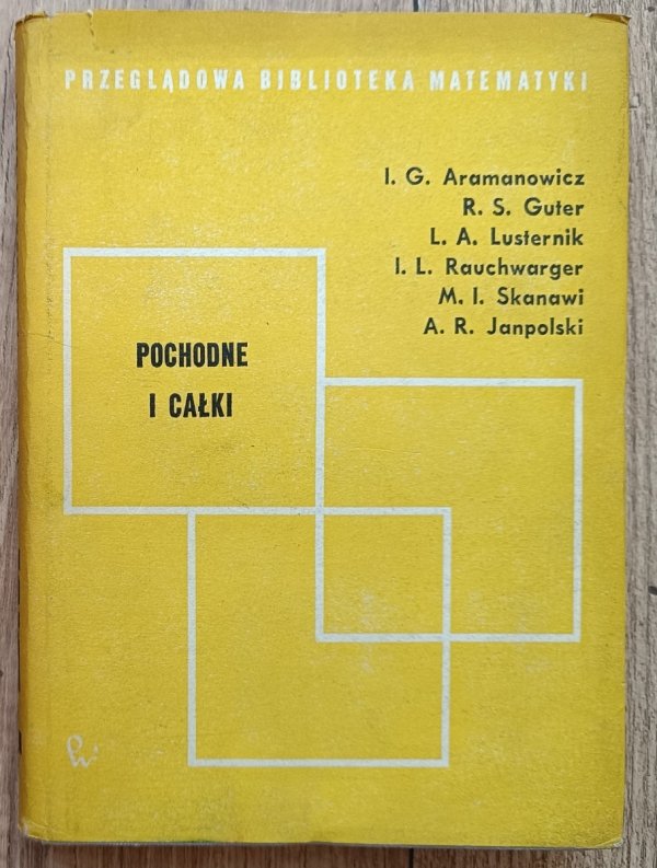 Pochodne i całki / Przeglądowa Biblioteka Matematyki