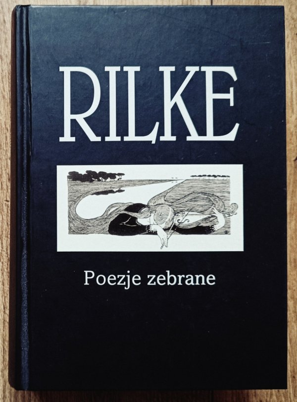 Rainer Maria Rilke Poezje zebrane