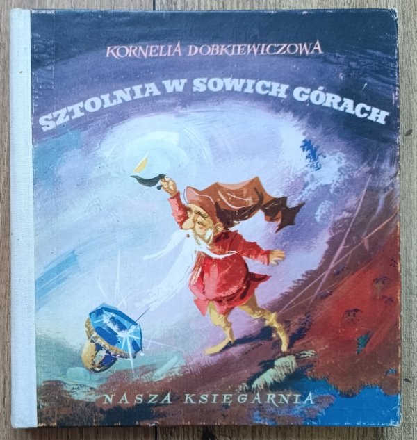 Sztolnia w Sowich Górach. Baśnie i opowieści z ziemi opolskiej, Beskidów i Dolnego Śląska