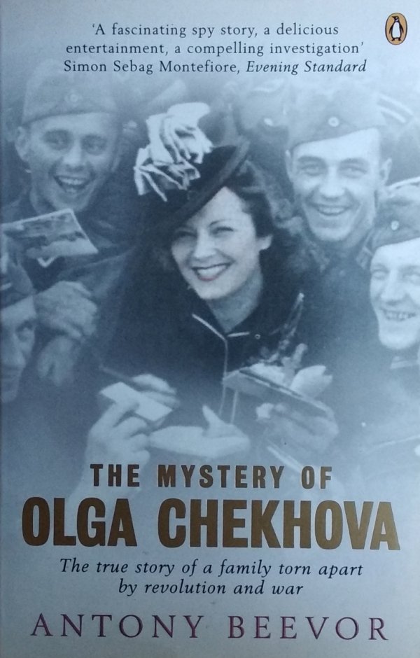 Antony Beevor • The Mystery of Olga Chekhova