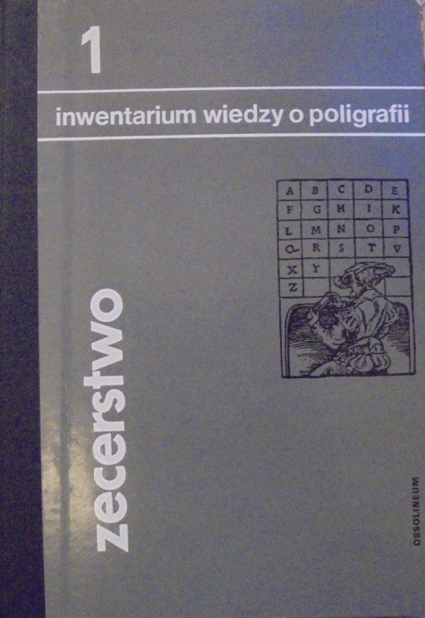 Mieczysław Druździel, Tadeusz Fijałkowski • Zecerstwo. Inwentarium wiedzy o poligrafii