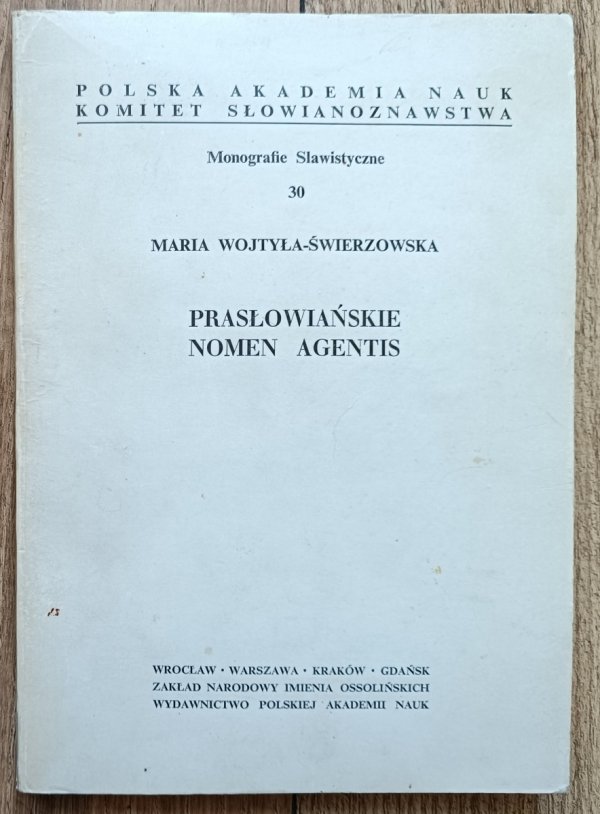 Maria Wojtyła-Świerzowska Prasłowiańskie nomen agentis