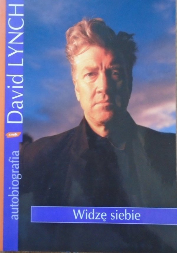 David Lynch • Widzę siebie. Autobiografia
