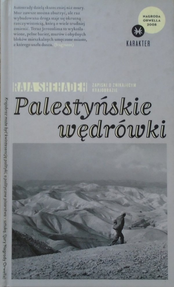Raja Shehadeh • Palestyńskie wędrówki. Zapiski o znikającym krajobrazie