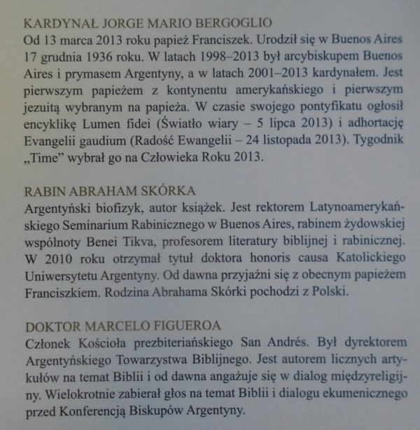 Kardynał Jorge Mario Bergoglio. Rabin Abraham Skórka. Dr Marcelo Figueroa • Rozum i wiara. Modlitwa, godność, solidarność