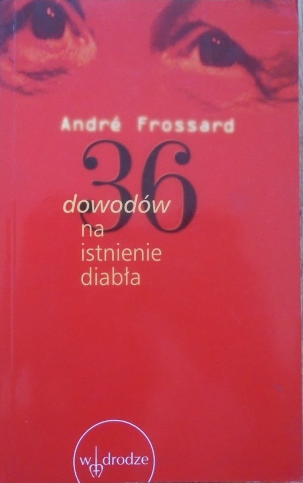 Andre Frossard • 36 dowodów na istnienie diabła 