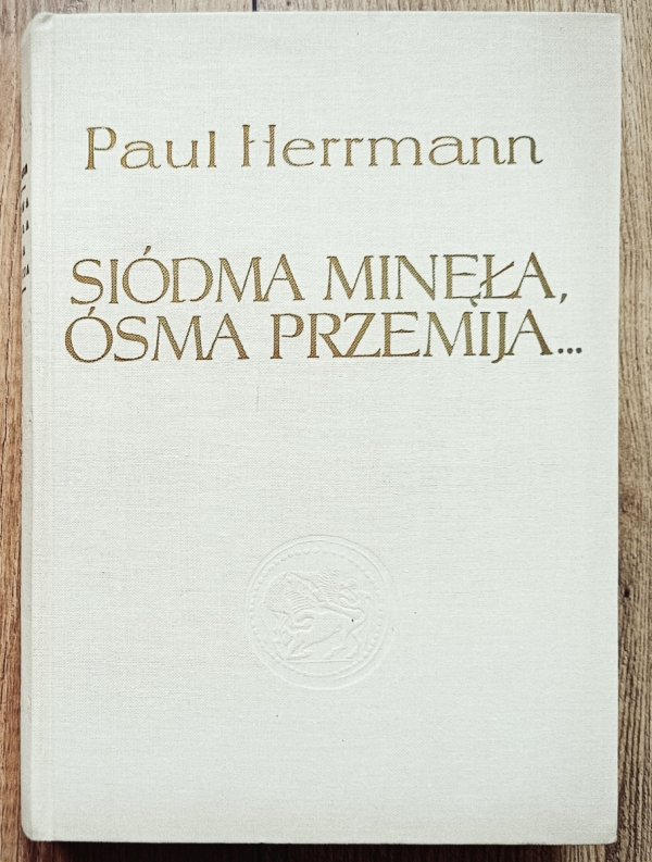 Paul Herrmann Siódma minęła, ósma przemija. Przygody najwcześniejszych odkryć