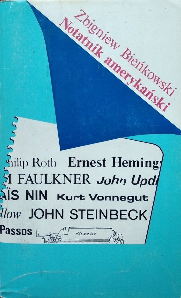 Zbigniew Bieńkowski • Notatnik amerykański [Roth Hemingway Faulkner Vonnegut Steinbeck Passos]