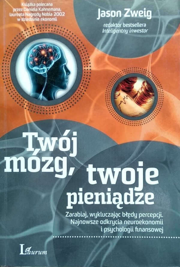 Jason Zweig • Twój mózg, twoje pieniądze