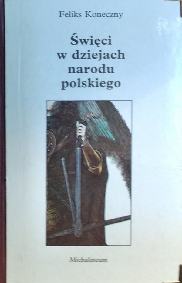Feliks Koneczny • Święci w dziejach narodu polskiego 