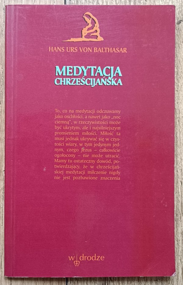 Hans Urs von Balthasar Medytacja chrześcijańska