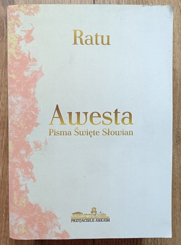 Ratu Awesta. Pisma Święte Słowian