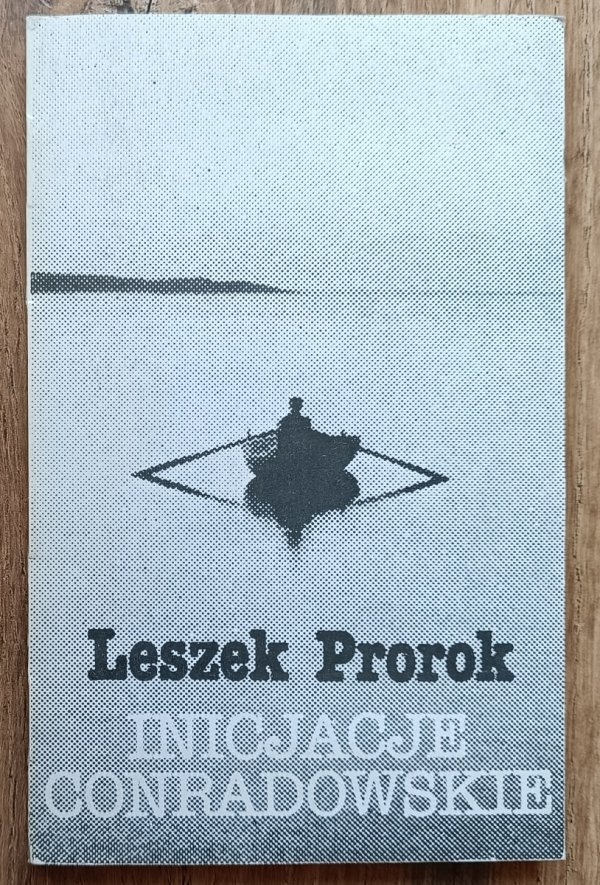 Leszek Prorok Inicjacje conradowskie
