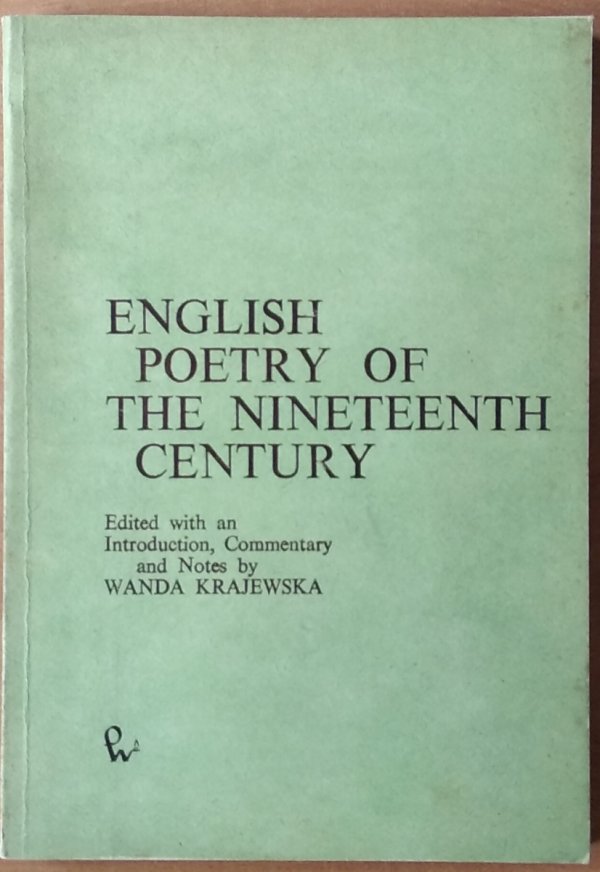 Wanda Krajewska • English Poetry Of The Nineteenth Century [Blake, Keats, Hopkins i inni]