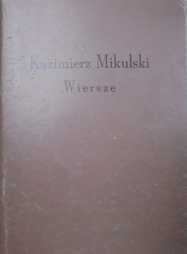 Kazimierz Mikulski Wiersze