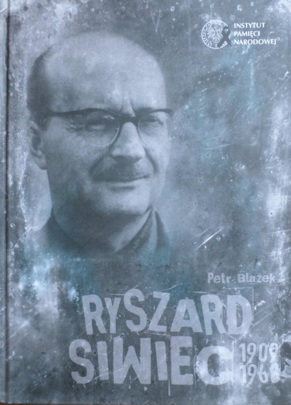 Petr Blazek • Ryszard Siwiec 1909-1968